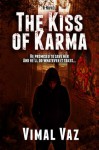 The Kiss of Karma - Vimal Vaz