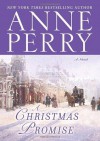 A Christmas Promise: A Novel - Anne Perry