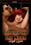 Life, Love and the Moon - Jeigh Lynn