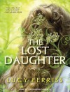 The Lost Daughter - Lucy Ferriss, Cassandra Campbell