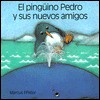 El Pinguino Pedro y Sus Nuevos Amigos - Marcus Pfister, Emilio Mayorga, Diego Lasconi