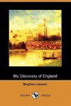 My Discovery of England (Dodo Press) - Stephen Leacock