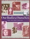 Our Bodies, Ourselves For The New Century (school binding) - Boston Women's Health Book Collective