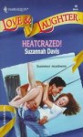 Heatcrazed! - Suzannah Davis