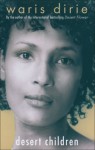 Desert Children - Waris Dirie, Sheelagh Alabaster, Corinna Milborn