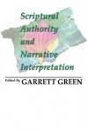 Scriptural Authority and Narrative Interpretation - Garrett Green