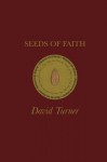 Seeds of Faith - David Turner