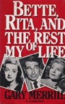 Bette, Rita and the Rest of My Life - Gary Merrill, John Cole