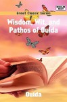 Wisdom, Wit, and Pathos of Ouida - Ouida