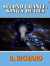 Second Chance: King's Duties - R. Richard