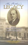 My Father's Legacy: The Story of Doctor Nils August Johanson, Founder of Swedish Medical Center - Katharine Johanson Nordstrom, Margaret Marshall