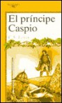 El Principe Caspio - C.S. Lewis, Miguel Martínez-Lage