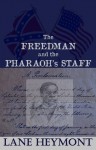 The Freedman and the Pharaoh's Staff - Lane Heymont