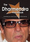 The Dharmendra Handbook - Everything You Need to Know about Dharmendra - Emily Smith