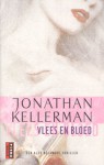 Vlees en bloed (Alex Delaware, #15) - Jonathan Kellerman, Cherie van Gelder