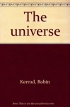 The Universe - Robin Kerrod