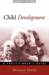 Child Development: A Practitioner's Guide - Douglas Davies