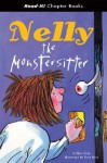 Nelly the Monstersitter (Read it! Chapter Books) - Kes Gray, Tony Ross