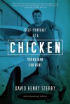 Chicken: Self-Portrait of a Young Man For Rent - David Henry Sterry