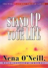 Stand Up For Your Life - Nena O'Neill