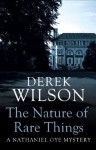 The Nature of Rare Things - Derek Wilson