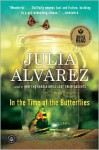 In the Time of the Butterflies - Julia Alvarez