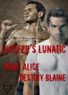 Lucifer's Lunatic - Destiny Blaine, Marc Alice