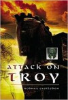 Attack On Troy - Rodney Castleden