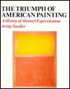 Abstract Expressionism: The Triumph Of American Painting - Irving Sandler