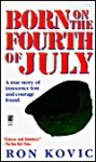 Born on the Fourth of July - Ron Kovic