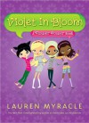 Violet in Bloom: A Flower Power Book - Lauren Myracle