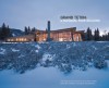 Bohlin Cywinski Jackson: Grand Teton - Harvey Kaiser, Bohlin Cywinski Jackson, Tom Kundig, Edward Riddell