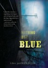 Nothing But Blue - Lisa Jahn-Clough