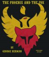 The Phoenix and the Fox - George Herman