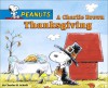 A Charlie Brown Thanksgiving - Charles M. Schulz, Ron Fontes, Justine Korman Fontes