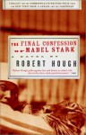 The Final Confession of Mabel Stark - Robert Hough