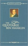 Quotable Ben Franklin (Barnes & Noble Gift Edition) - Benjamin Franklin, S. Wu