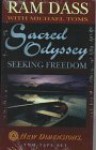 Sacred Odyssey: Seeking Freedom & Helping Yourself (New Dimensions Books) - Ram Dass, Michael Toms, Richard Alpert