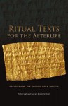 Ritual Texts for the Afterlife: Orpheus and the Bacchic Gold Tablets - Fritz Graf, Sarah Iles Johnston