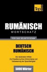 Rumanischer Wortschatz Fur Das Selbststudium - 5000 Worter - Andrey Taranov, J T Schmelz, Richard Brown