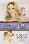 Just to See You Smile - Sally John