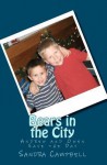 Bears in the City: Andrew and Owen Save the Day - Sandra Campbell