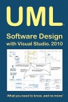 UML Software Design with Visual Studio 2010: What You Need to Know, and No More! - Tony Loton