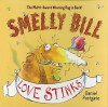 Smelly Bill: Love Stinks - Daniel Postgate