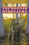 The Horned Dinosaurs - Peter Dodson