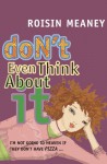 Don't Even Think about It - Roisin Meaney