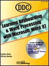 Learning Keyboarding and Word Processing with Microsoft Word 97 [With *] - Iris Blanc