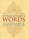 Shakespeare's Words: A Glossary and Language Companion - David Crystal, Ben Crystal