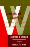 Words Of Welfare: The Poverty of Social Science and the Social Science of Poverty - Sanford F. Schram