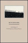 Benchmark: Anthology of Contemporary Illinois Poetry - James McGowan